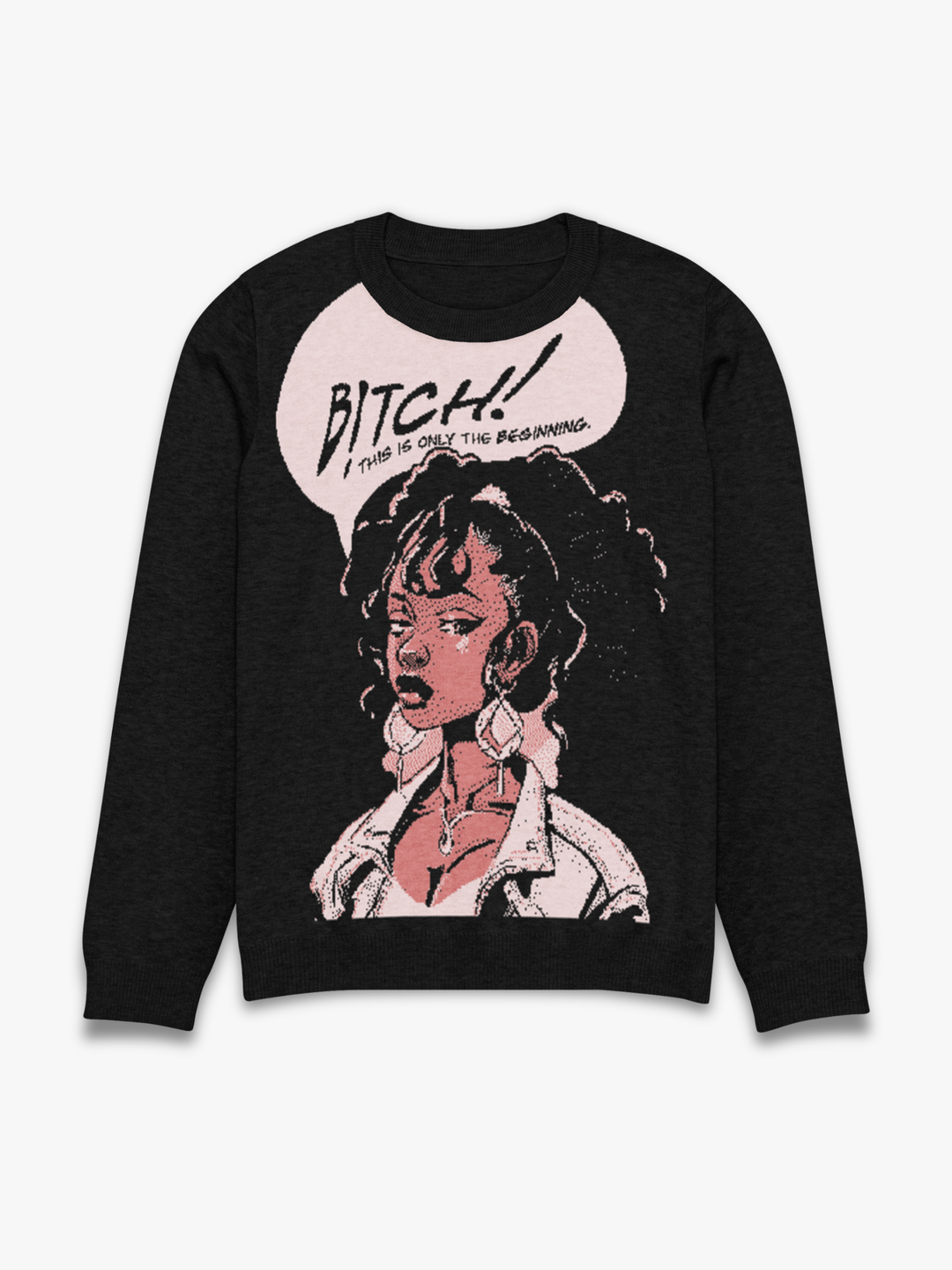 Bitch! Knit Crewneck